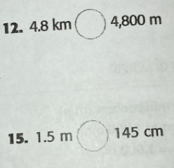 4.8 km 4,800 m
15. 1.5 m 145 cm