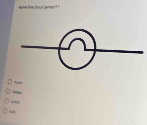 Name this circult symbol?"
imator
battery
switch