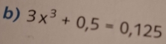 3x^3+0,5=0,125