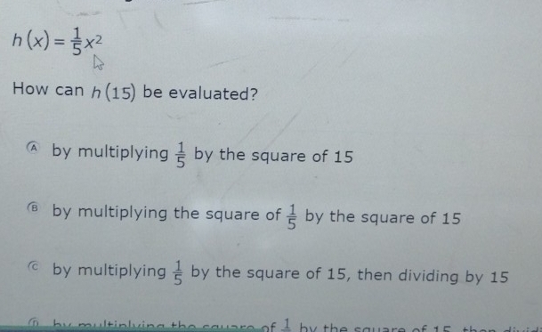 Solved: h(x)= 1/5 x^2 How can h(15) be evaluated? by multiplying 1/5 by ...