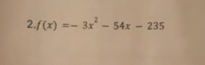 f(x)=-3x^2-54x-235