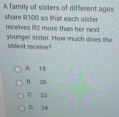 Solved: A family of sisters of different ages share R100 so that each ...