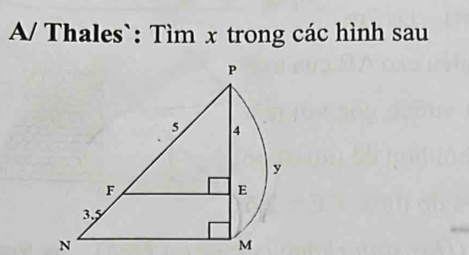 A/ Thales`: Tìm x trong các hình sau