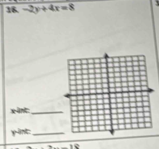 18-2y+4x=8
3
x -int:_
y-int _