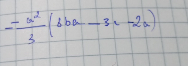 - (-a^2)/3 (6ba-3c-2a)