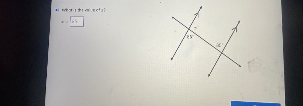 ❸ What is the value of x?
x=|85