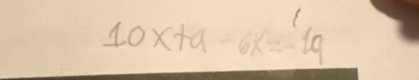 10x+a-6x=-19