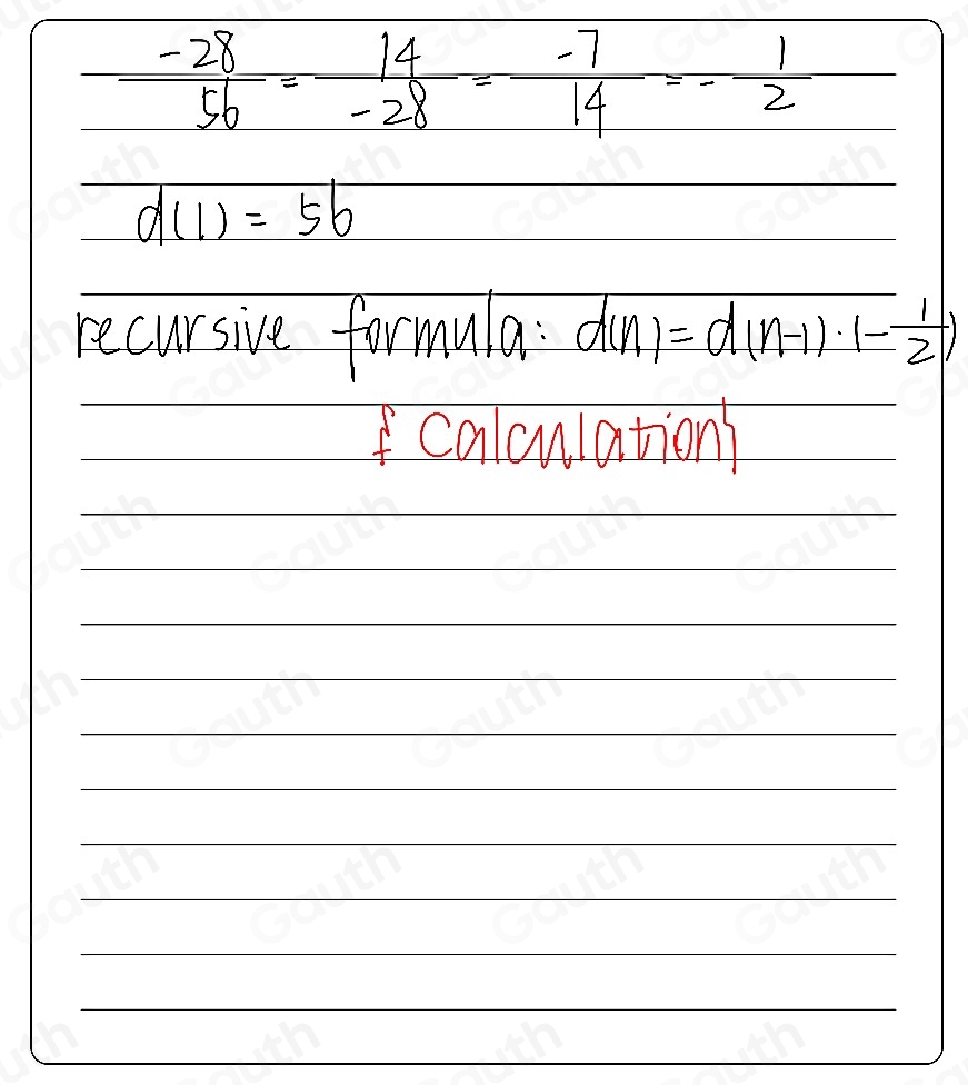 Solved: Complete the recursive formula of the geometric sequence 56 , − ...