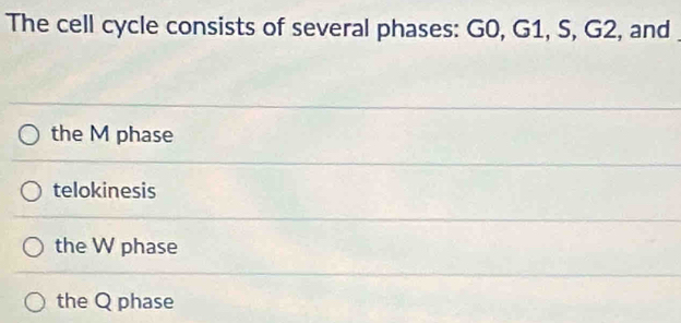 Solved: The cell cycle consists of several phases: G0, G1, S, G2, and ...
