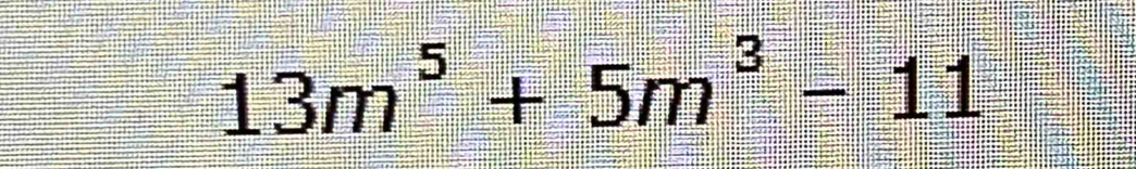 13m^5+5m^3-11