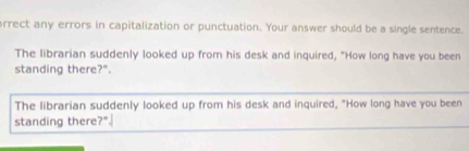 Solved: orrect any errors in capitalization or punctuation. Your answer ...