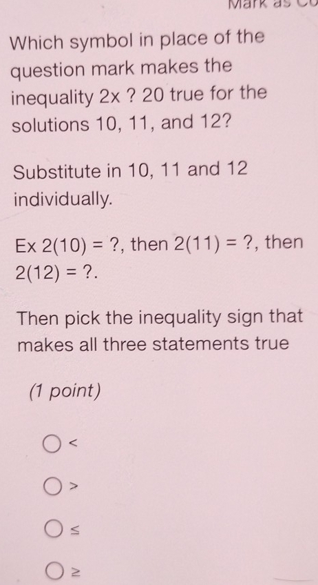 Solved: Mark as Which symbol in place of the question mark makes the ...
