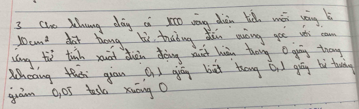 Cho Mhung dag ci jc vóug diàn tic méi vàng lì
10cm^2 dot tong ti thaòng dùn muòng goo wti can 
uóng tii tigh xuat dien doing mut luán tóng gig thōng 
Khcang thà giān qì giān bàt trāng (i guāg bì tuing 
guám 0, 05 test xuāng O