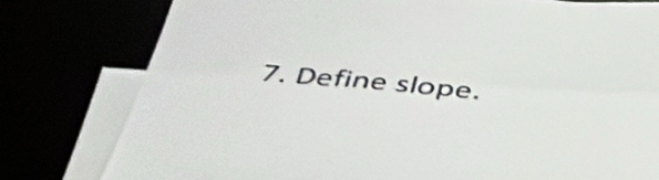 Define slope.