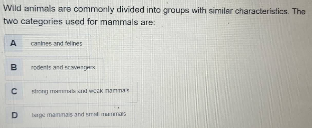Solved: Wild animals are commonly divided into groups with similar ...