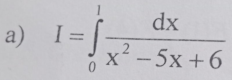 I=∈tlimits _0^(1frac dx)x^2-5x+6