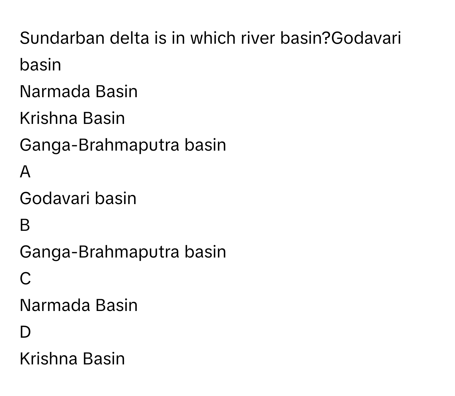 Solved: Sundarban delta is in which river basin?Godavari basin Narmada ...