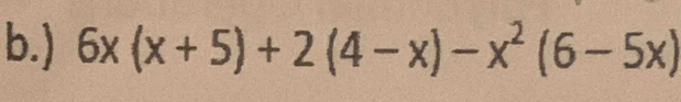 ) 6x(x+5)+2(4-x)-x^2(6-5x)