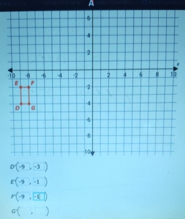 E(-9,-1)
F(-9,-1□ )
G'(,)