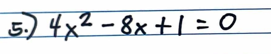 4x^2-8x+1=0