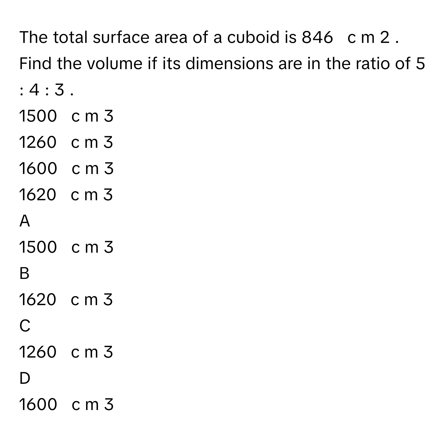 Solved: The total surface area of a cuboid is 846 c m 2 . Find the ...