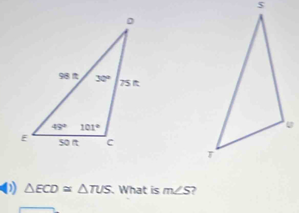 ( △ ECD≌ △ TUS. What is m∠ S 2