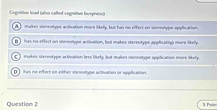 Solved: Cognitive load (also called cognitive busyness) A makes ...
