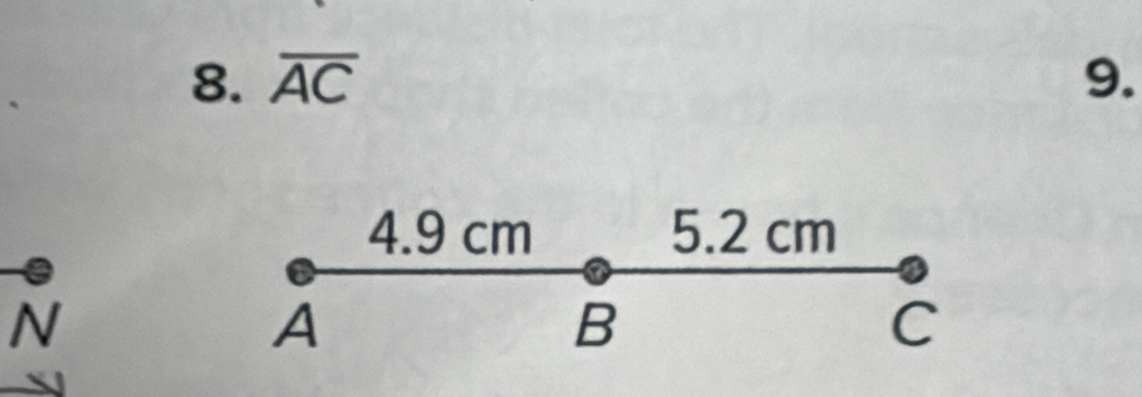 overline AC 9.
4. 9 cm 5.2 cm
N
A
B
C