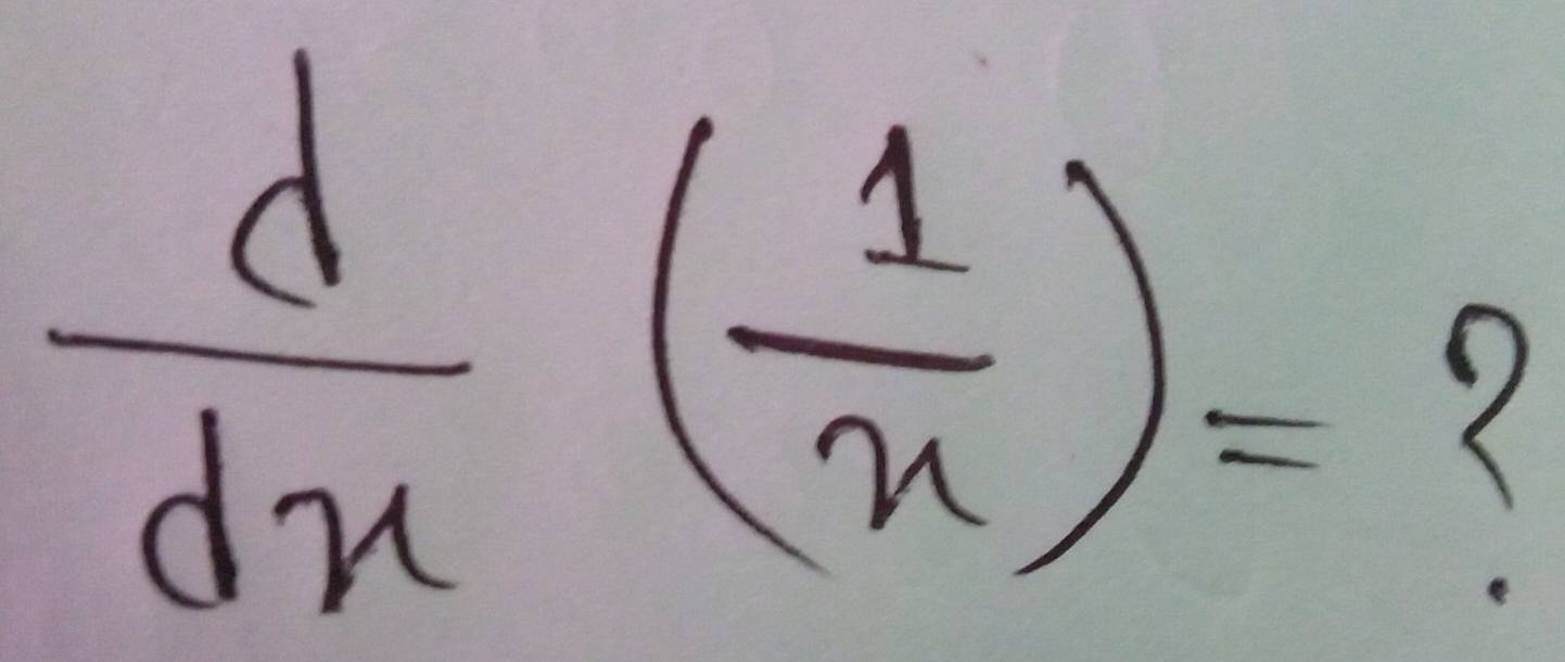  d/dx ( 1/x )= (