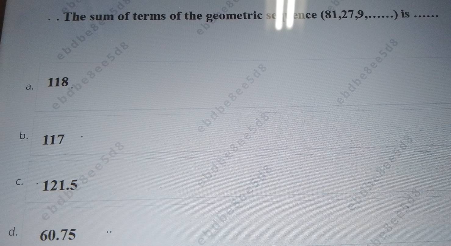 تم الحل:The sum of terms of the geometric se ence (81, 27, 9,……) is _ a ...