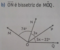 vector ON é bissetriz de Mwidehat OQ.