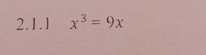 x^3=9x