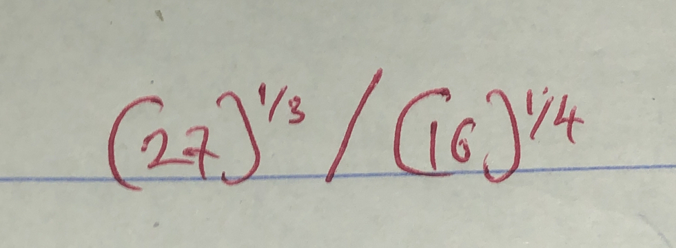 (27)^ 1/3 /(16)^ 1/4 