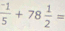 frac ^-15+78 1/2 =