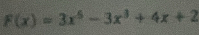 F(x)=3x^5-3x^3+4x+2