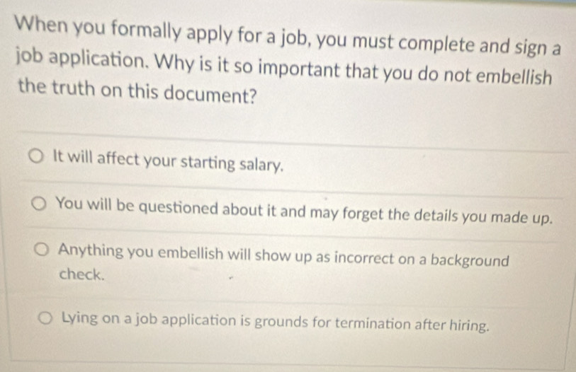 Solved: When you formally apply for a job, you must complete and sign a ...