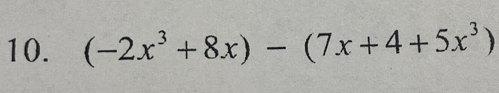 (-2x^3+8x)-(7x+4+5x^3)