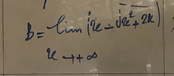 B=-limile=∈fty tie-sqrt(a^2+2k)