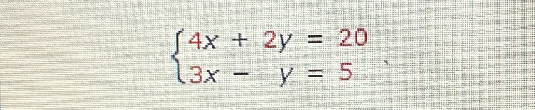 beginarrayl 4x+2y=20 3x-y=5endarray.