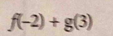 f(-2)+g(3)