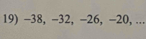 −38, −32, −26, -20, ...