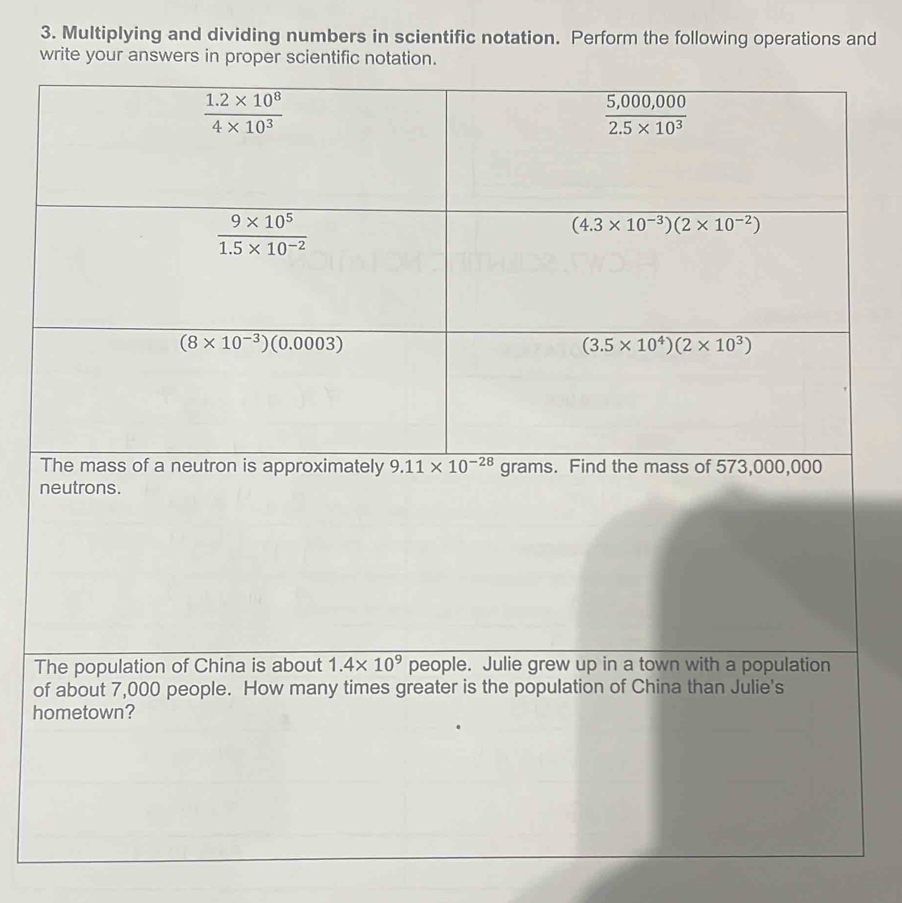 Multiplying and dividing numbers in scientific notation. Perform the following operations and
write your answers in pro
n
T
o
h