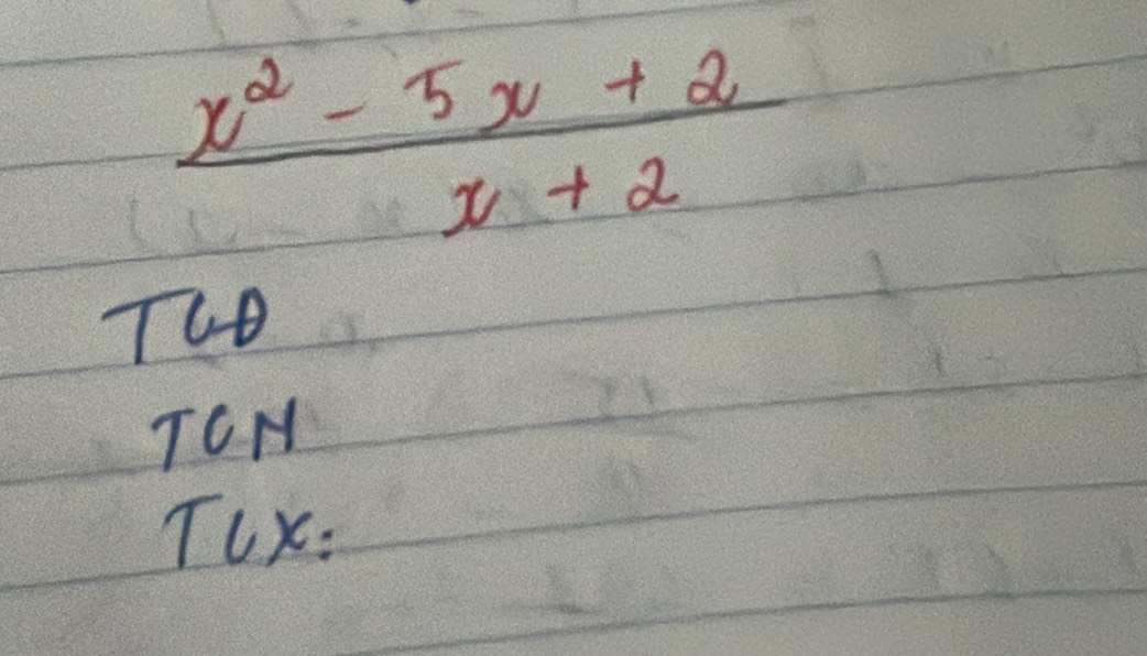  (x^2-5x+2)/x+2 
T60 
TOH 
TLx: