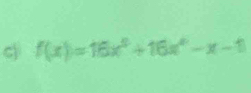 f(x)=16x^5+16x^4-x-1