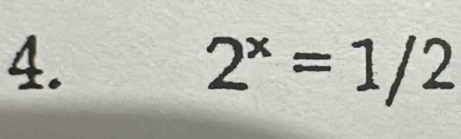 2^x=1/2