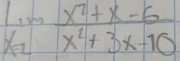 limlimits _xto 1 (x^2+x-6)/x^2+3x-10 