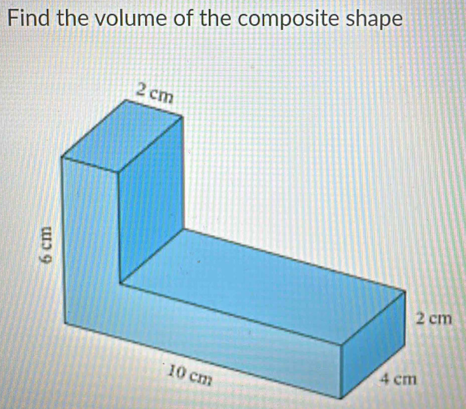 Find the volume of the composite shape