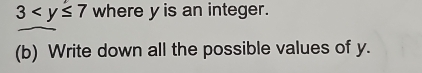 3 where y is an integer. 
(b) Write down all the possible values of y.