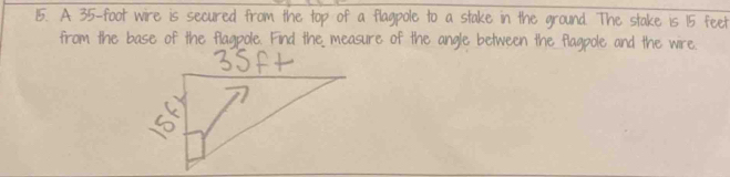 Solved: A 35-foot wire is secured from the top of a flagpole to a stake ...