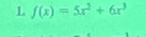 1 f(x)=5x^2+6x^3